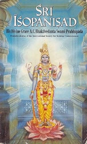 Imagen de archivo de Sri Isopanisad: The Knowledge That Brings One Nearer to the Supreme Personality of Godhead, Krsna a la venta por SecondSale