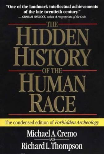 Beispielbild fr The Hidden History of the Human Race (The Condensed Edition of Forbidden Archeology) zum Verkauf von SecondSale