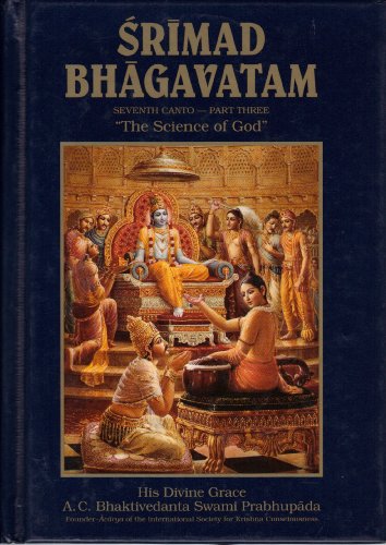 Stock image for Srimad Bhagavatam "The Science of God" (Seventh Canto -- Part Three) for sale by HPB-Ruby