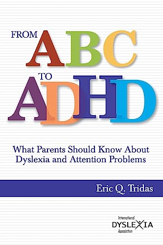 Imagen de archivo de From ABC to ADHD: What Every Parent Should Know About Dyslexia and Attention Problems a la venta por SecondSale