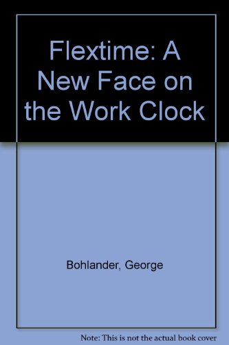 Flextime: A New Face on the Work Clock (9780892150809) by Bohlander, George