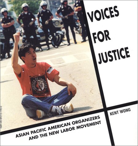 Stock image for Voices for Justice: Asian Pacific American Organizers and the New Labor Movement for sale by Irish Booksellers
