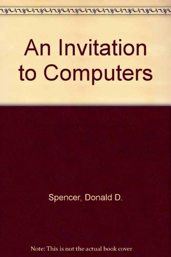 An Invitation to Computers (9780892182107) by Spencer, Donald D.