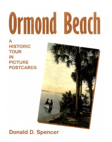 Imagen de archivo de Ormond Beach : A Historic Tour in Picture Postcards a la venta por Sleuth Books, FABA