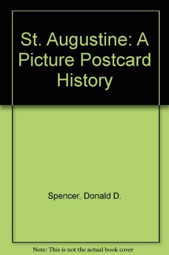 St. Augustine: A Picture Postcard History (9780892183357) by Spencer, Donald D.