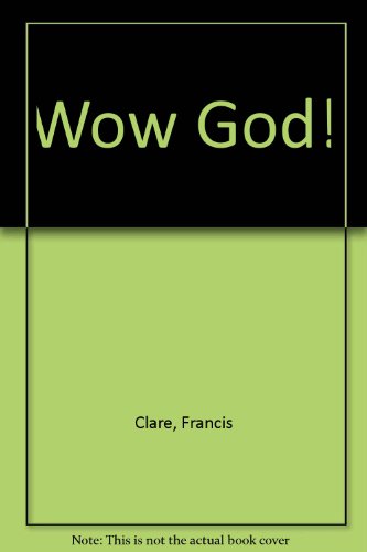 Beispielbild fr Wow God zum Verkauf von Christian Book Store