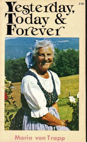 Yesterday Today and Forever (9780892210084) by Maria Augusta Von Trapp