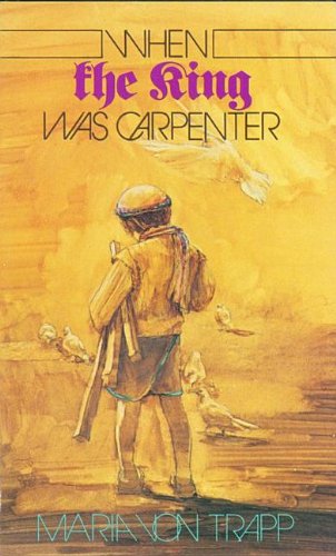 Stock image for When the King Was Carpenter for sale by Best and Fastest Books