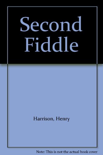 Second Fiddle (9780892210787) by Harrison, Henry; Dudley, Cliff