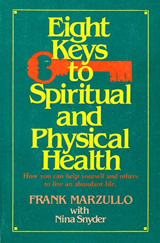 Stock image for Eight Keys to Spiritual and Physical Health for sale by GF Books, Inc.