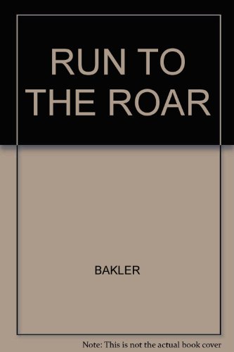 Run to the Roar (9780892211043) by T Bakker