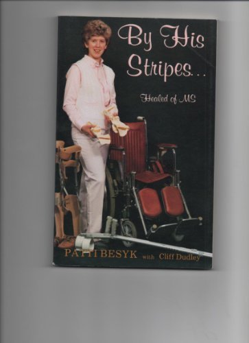 Stock image for By His Stripes, Healed of MS for sale by Better World Books
