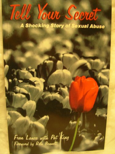 Imagen de archivo de Tell Your Secret a Shocking Story of Sexual Abuse a la venta por HPB-Diamond