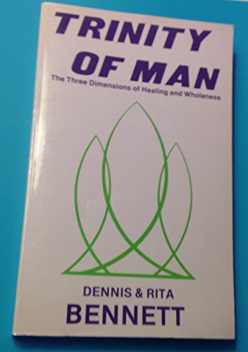 Trinity of Man (9780892211494) by Bennett, Dennis; Bennett, Rita