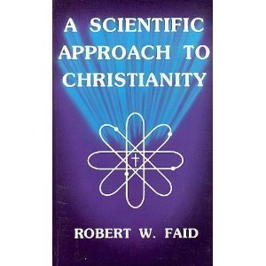Beispielbild fr A Scientific Approach to Christianity zum Verkauf von BooksRun