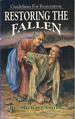 Restoring the Fallen: Guidelines for Restoration (9780892212156) by Smith, Michael