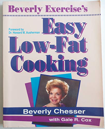 Beispielbild fr Beverly Exercise's Easy Low-Fat Cooking zum Verkauf von Once Upon A Time Books