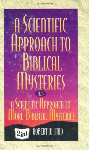 Beispielbild fr A Scientific Approach to Biblical Mysteries zum Verkauf von Books Tell You Why  -  ABAA/ILAB