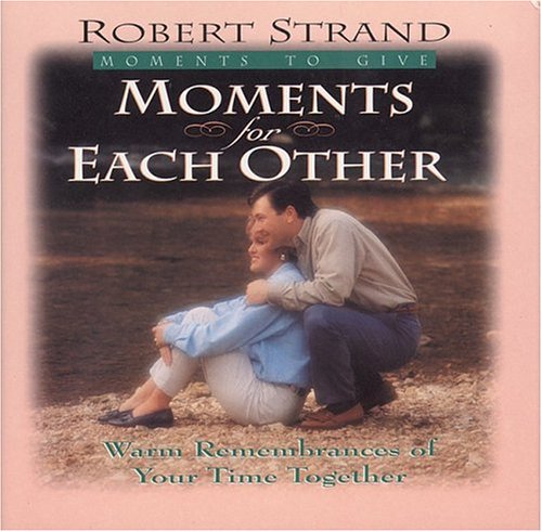 Stock image for Moments for Each Other : Warm Remembrances of Your Time Together for sale by Better World Books
