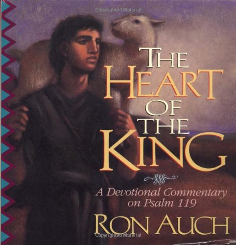 Stock image for Heart of the King A Devotional Commentary on Psalm 119 for sale by 4 THE WORLD RESOURCE DISTRIBUTORS