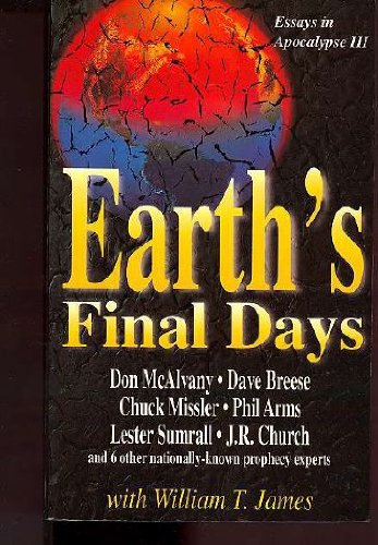 Beispielbild fr Earth's Final Days: Essays in Apocalypse III zum Verkauf von ThriftBooks-Atlanta