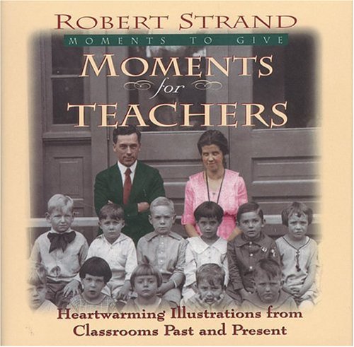 9780892212828: Moments for Teachers: Heartwarming Lessons for Givers of Knowledge