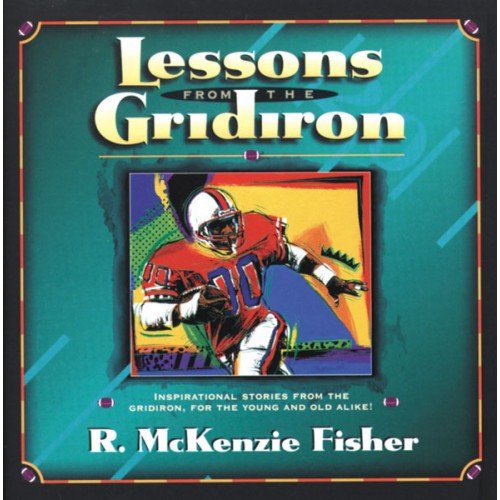 9780892212989: Lessons from the Gridiron: Inspirational Stories from the Gridiron for the Young and Old Alike!