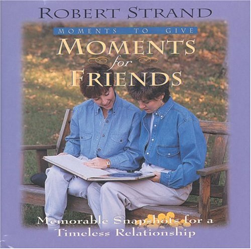 9780892213016: Moments for Friends (Moments to Give Series)