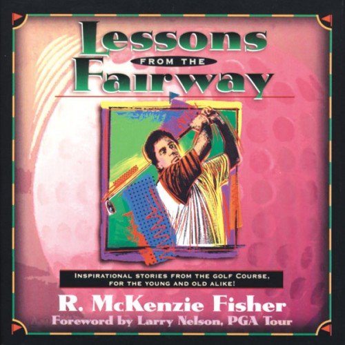 9780892213122: Lessons from the Fairway: Inspirational Stories from the Fairway for the Yound and Old Alike!