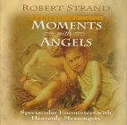 Stock image for Moments with Angels: Spectacular Encounters with Heavenly Messengers for sale by Gulf Coast Books
