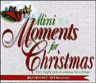 Beispielbild fr Mini-Moments for Christmas : Forty Bright Spots to Enhance the Holidays zum Verkauf von Better World Books