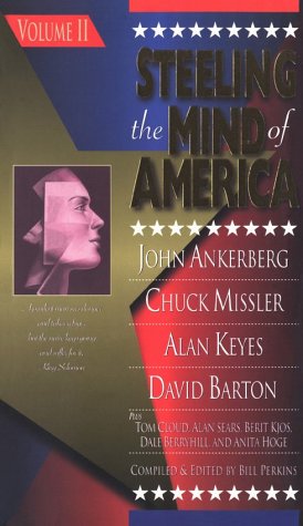 9780892213344: Steeling the Mind of America: John Ankerberg Chuck Missler Alan Keyes David Barton: 2