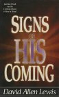Imagen de archivo de Signs of His Coming : Startling Proof That the Coming of Jesus Is Near at Hand a la venta por Better World Books