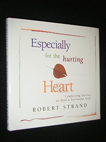 Especially for the Hurting Heart (9780892213481) by Strand, Robert