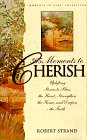 365 Moments to Cherish: Uplifiting Stories to Bless the Heart Strengthen the Home and Deepen the Faith (Moments to Give Series) (9780892213603) by Strand, Robert