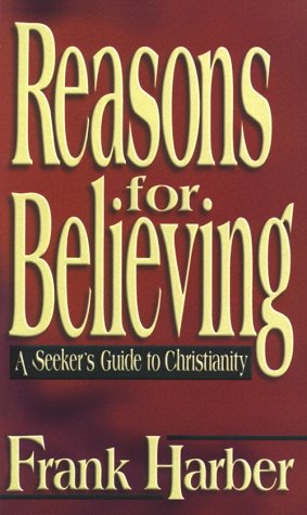 Stock image for Reasons for Believing: A Seeker's Guide to Christianity for sale by Orion Tech