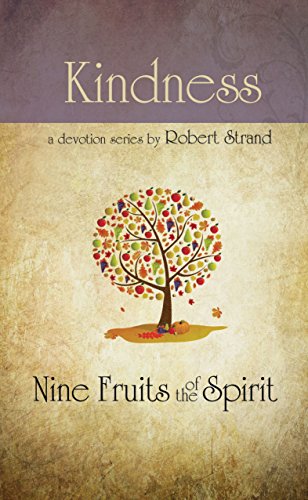 Kindness (Nine Fruits of the Spirit) (9780892214686) by Robert Strand
