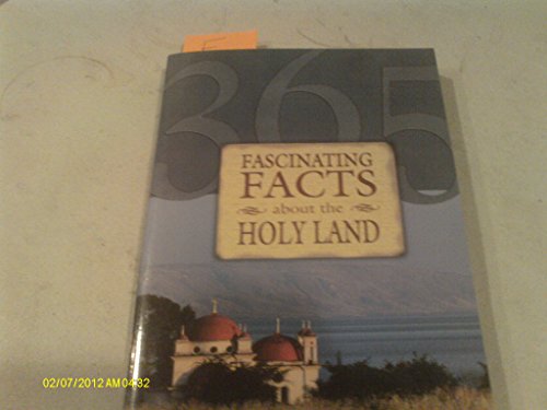 Stock image for 365 Fascinating Facts About the Holy Land for sale by Front Cover Books