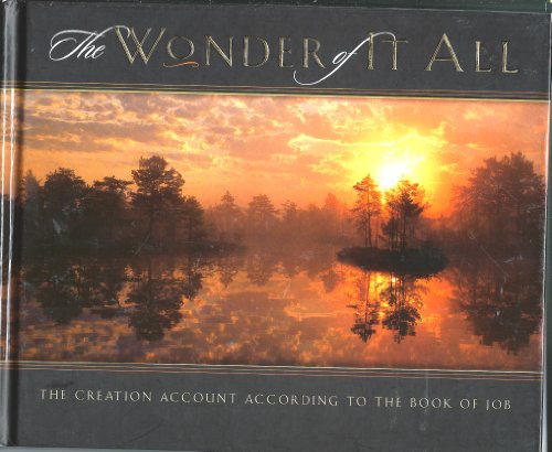 9780892214938: The Wonder of It All: The Creation Account According to the Book of Job
