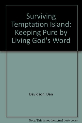 Surviving Temptation Island: Keeping Pure by Living God's Word (9780892215089) by [???]