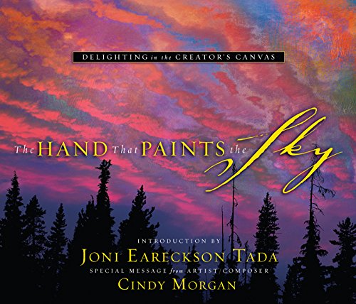 Imagen de archivo de The Hand That Paints the Sky: Delighting in the Creators Canvas a la venta por New Legacy Books