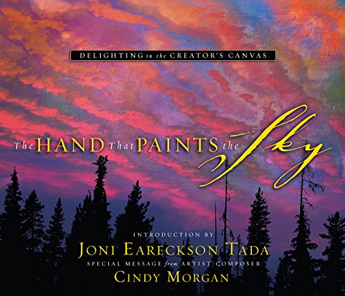 Stock image for The Hand That Paints the Sky: Delighting in the Creator's Canvas for sale by Your Online Bookstore