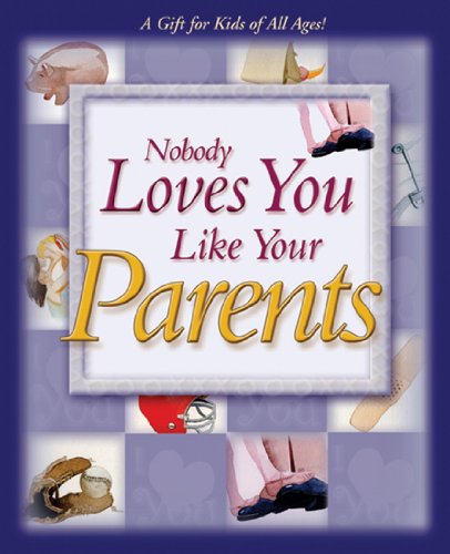 9780892215676: Nobody Loves You Like Your Parents