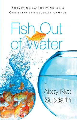 9780892216215: Fish Out of Water: Surviving and Thriving as a Christian on a Secular Campus