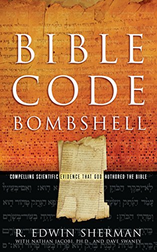 9780892216239: Bible Code Bombshell: Compelling Scientific Evidence That God Authored the Bible