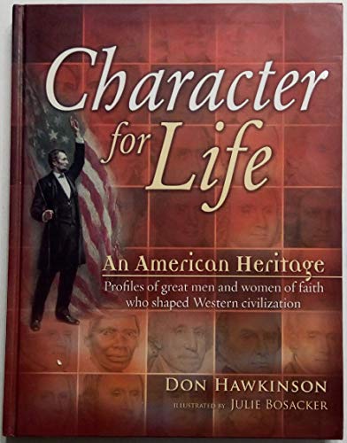 Beispielbild fr Character for Life: An American Heritage zum Verkauf von Wonder Book