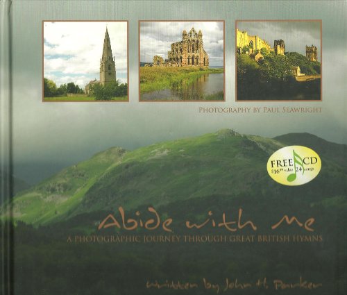 Imagen de archivo de Abide with Me: A Photographic Journey Through Great British Hymns a la venta por SecondSale