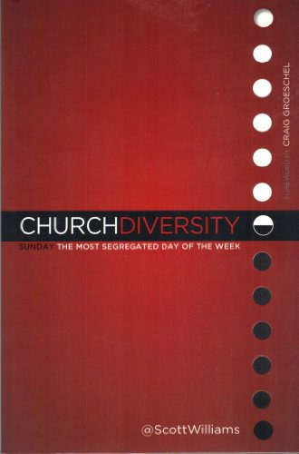 Beispielbild fr Church Diversity: Sunday The Most Segregated Day of the Week zum Verkauf von Wonder Book