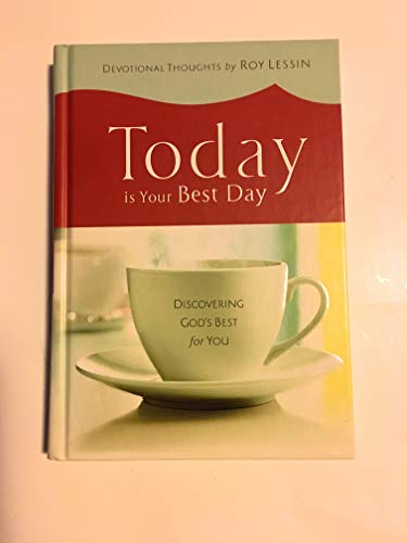 Beispielbild fr TODAY IS YOUR BEST DAY: Discovering God's Best for You zum Verkauf von AwesomeBooks