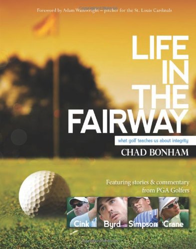 Beispielbild fr LIFE IN THE FAIRWAY: What Golf Teaches Us about Integrity zum Verkauf von AwesomeBooks